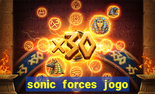 sonic forces jogo de corrida dinheiro infinito